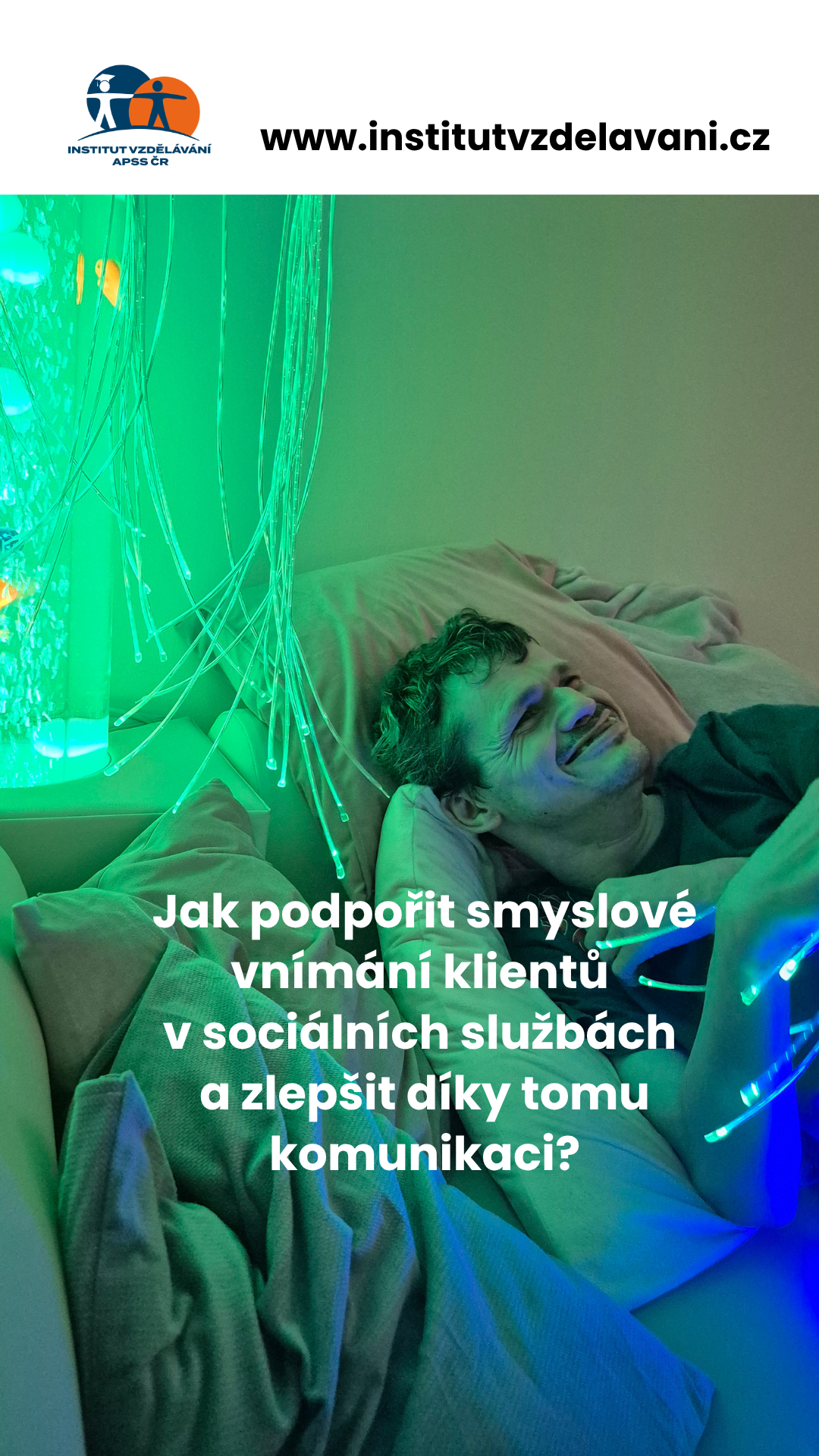 NOVÝ UNIKÁTNÍ KURZ - Smyslové vnímání a komunikace v sociálních službách
